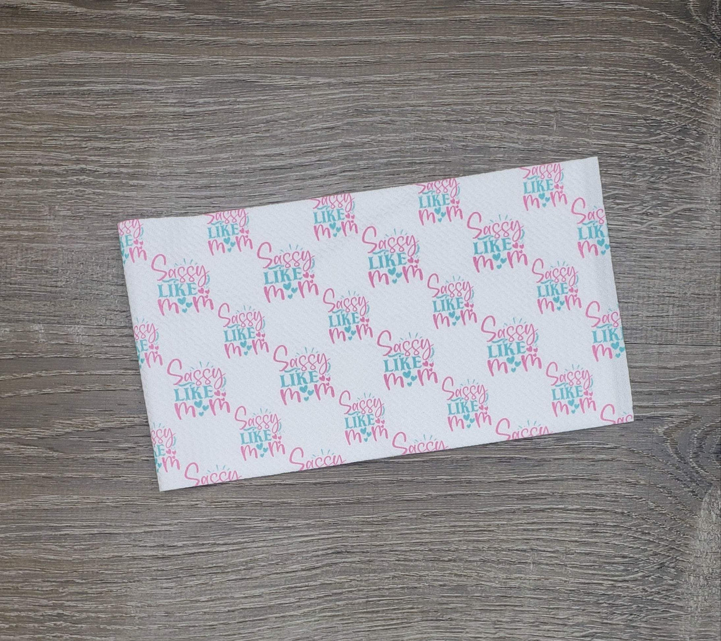 Sassy Like Mom Fabric Strip- Bow Making- Headwrap- Scrunchies